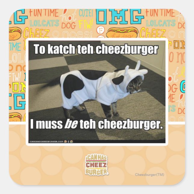 To katch teh cheezburger square sticker (Front)