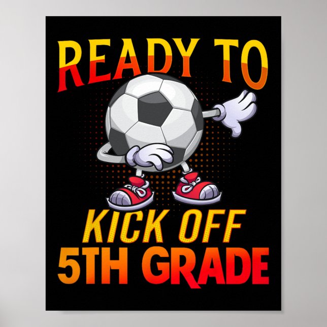To Kick Of 5th Grade Student Teacher Soccer Lover  Poster (Front)