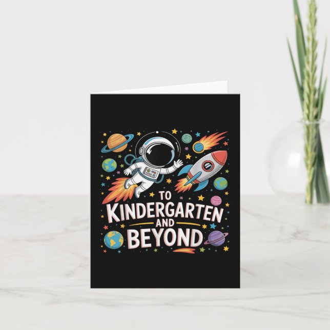 To Kindergarten And Beyond Astronaut Back To Schoo Card (Front)
