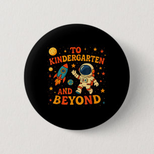 To Kindergarten And Beyond Astronaut First Day Of 6 Cm Round Badge