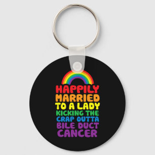To Lady Kicking Crap Outta Bile Duct Cancer Quote  Key Ring
