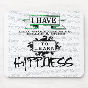 To Learn HAPPINESS, lessons from life quote Mouse Mat