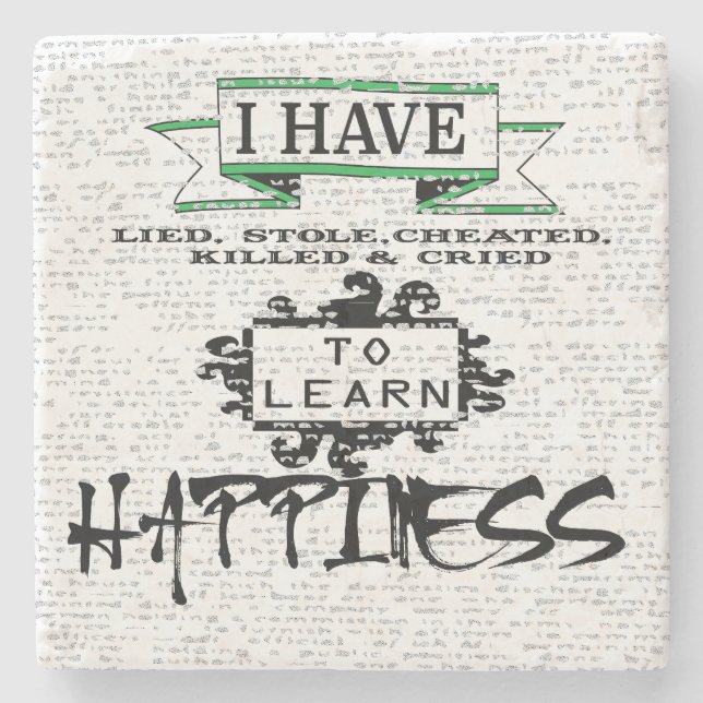 To Learn HAPPINESS, lessons from life quote Stone Coaster (Front)