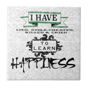 To Learn HAPPINESS, lessons from life quote Tile