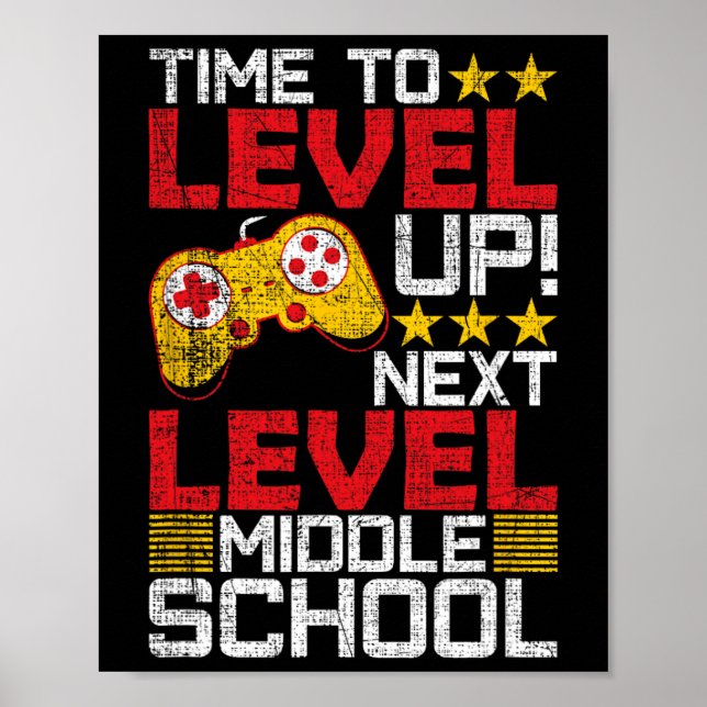 To Level Up Middle School Video Gamer Graduation  Poster (Front)