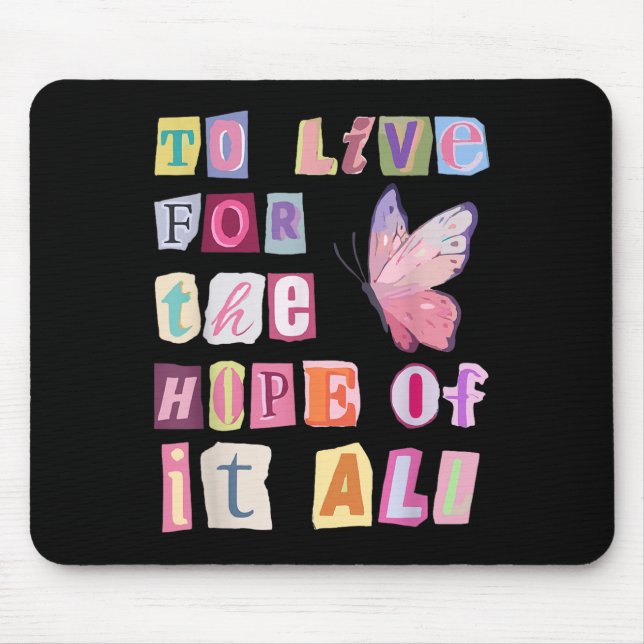 To Live For The Hope Of It Music  Mouse Mat (Front)