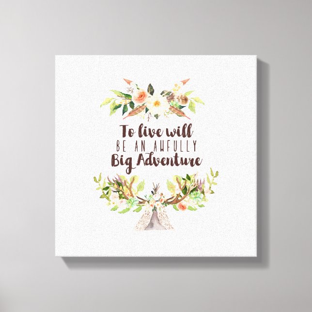 To live will be an adventure canvas (Front)