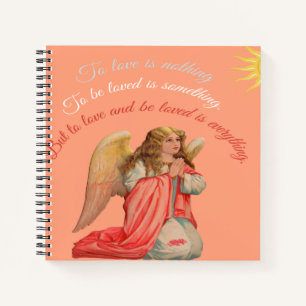 TO LOVE AND BE LOVED INSPIRATIONAL PINK ANGEL NOTEBOOK