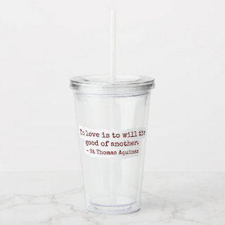 To Love Is to Will the Good of Another Clear Cup