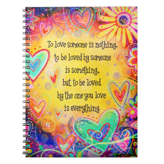 To Love Someone Inspirational Inspirivity Pretty Notebook (Front)