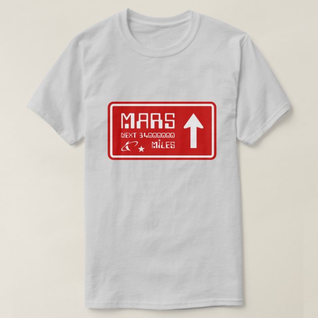 To Mars Highway Sign T-Shirt (Design Front)