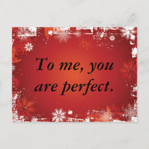 To me, you are perfect. postcard