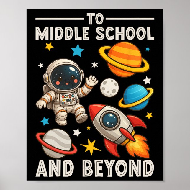 To Middle School And Beyond Astronaut Funny Back T Poster (Front)