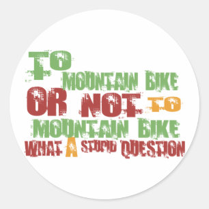 To Mountain Bike Classic Round Sticker