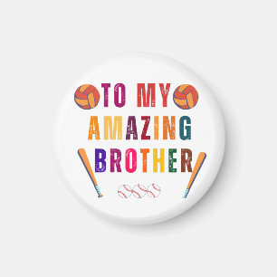 To my amazing brother Brother's day Magnet