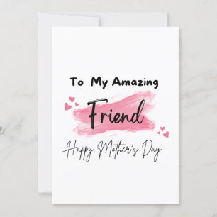 To My Amazing Friend Happy Mothers Day Card