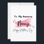 To My Amazing Nanny Happy Mother's Day Card<br><div class="desc">Is your Nanny on your mind? Are you looking for the perfect idea for your Nanny On Mother's Day? If so, this "To My Amazing Nanny Happy Mother's Day" could be the perfect birthday card for her! The design On Mother's Day or any other occasion, it's a wonderful way to...</div>