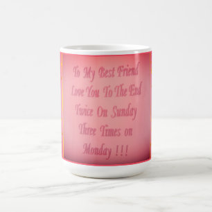 To My Best Friend pale cherry red design Coffee Mug