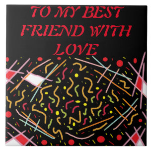 To my best friend with love message red black tile