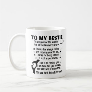 To my bestie we are best friends forever coffee mug
