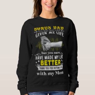 To My Bonus Dad From Daughter Step Dad Fathers Da Sweatshirt