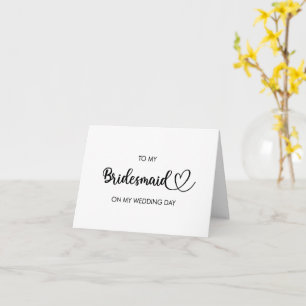 To my bridesmaid on my wedding day folded card
