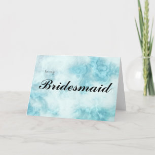 to my Bridesmaid Thank You Card