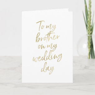 To my brother on my wedding Gold Lettered Card
