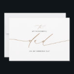 To My Dad On My Wedding Day Elegant<br><div class="desc">Elegant script calligraphy wedding day card - TO MY WONDERFUL DAD ON MY WEDDING DAY</div>