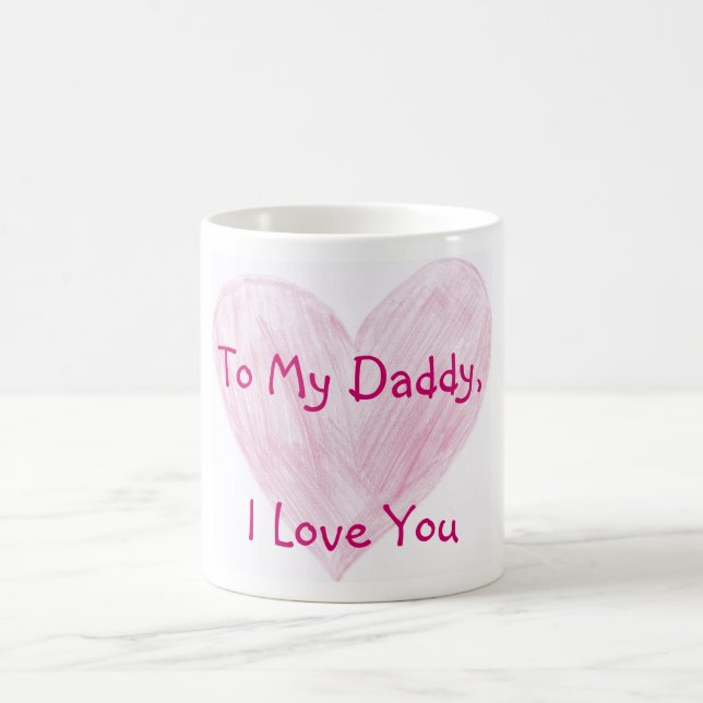 To My Daddy Coffee Mug (Center)
