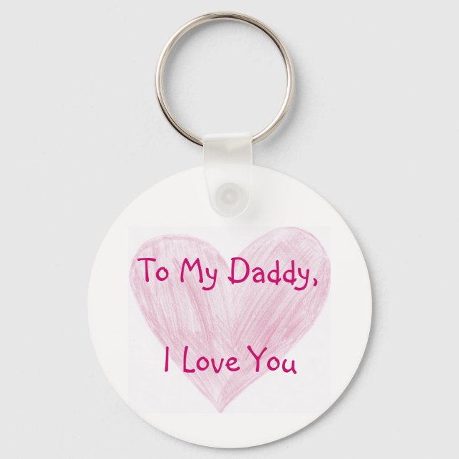To My Daddy Key Ring (Front)