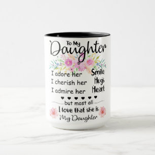 To My Daughter,Daughter Coffe Mug Best Gift