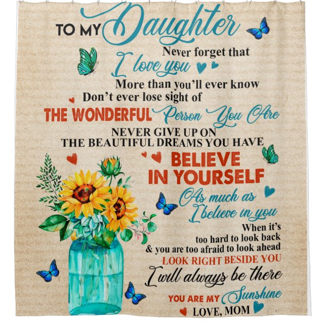 To My Daughter Gift,Butterfly Lover,Sunflower Gift Shower Curtain (Front)