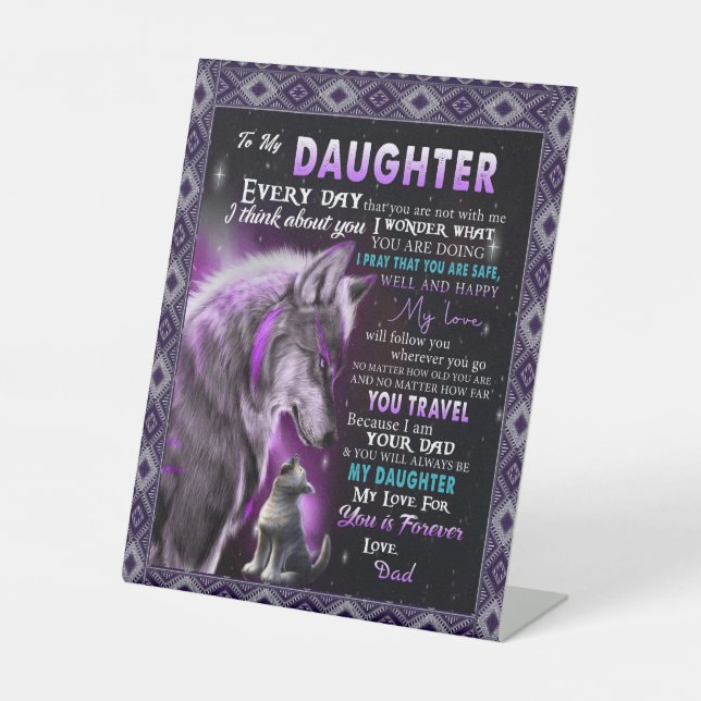 To My Daughter Gift, Daughter And Dad, Wolf Lovers Pedestal Sign (Front)