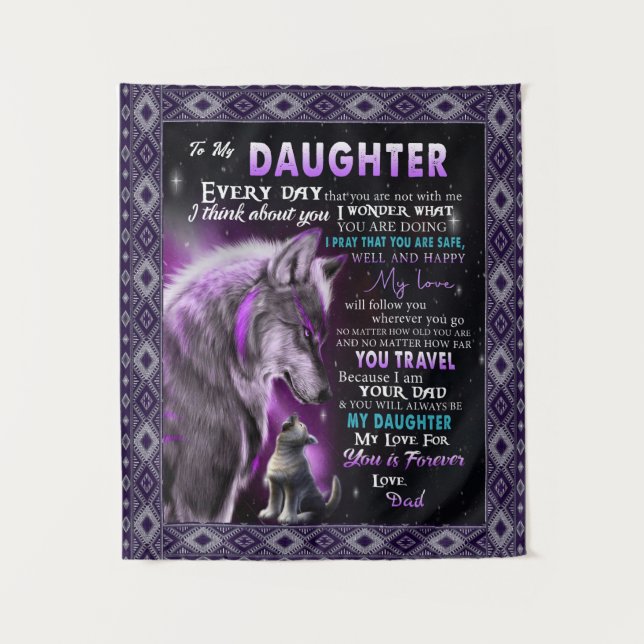 To My Daughter Gift, Daughter And Dad, Wolf Lovers Tapestry (Front)