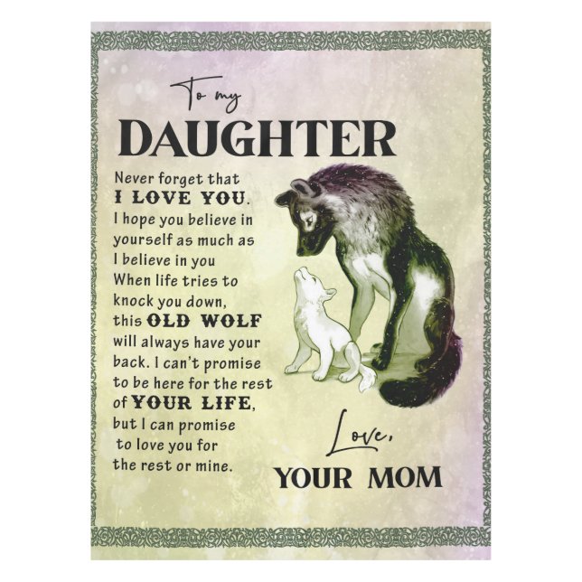 To My Daughter Gift, Love Letter Daughter And Mum Tablecloth (Front)