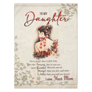 To My Daughter Gift, Love Letter Daughter And Mum Tablecloth