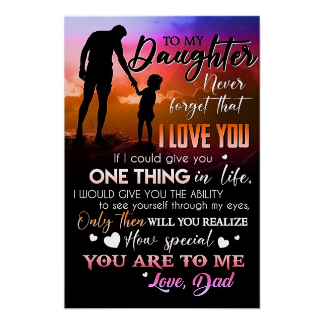 To my Daughter never forget that I LOVE YOU Poster (Front)