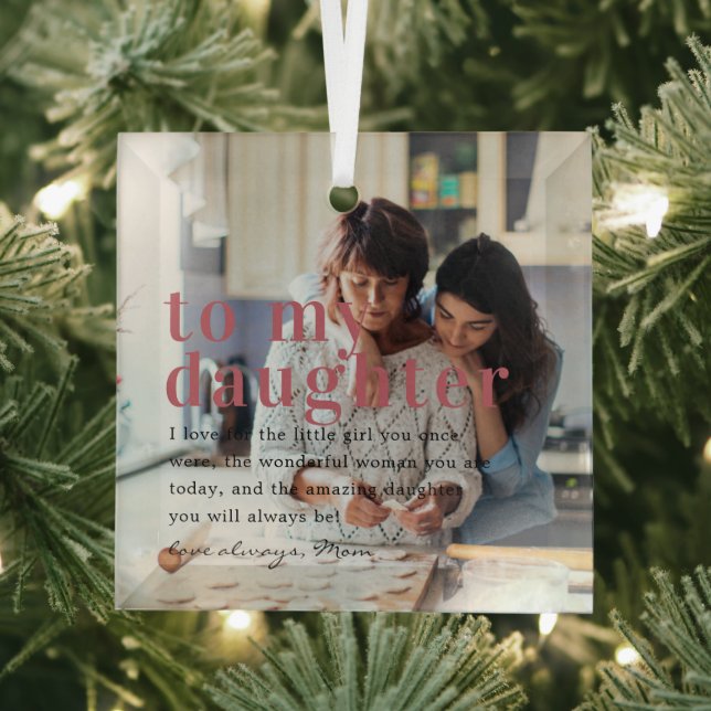 To My Daughter | Quote & Photo Gift  Glass Tree Decoration (Insitu)