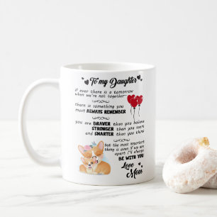 To My Daughter - You Are Braver Than You Believe Coffee Mug