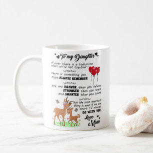 To My Daughter - You Are Braver Than You Believe Coffee Mug