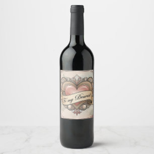 To My Dearest: Ornate Heart Design Wine Label