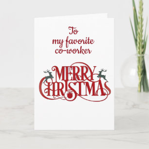 **TO MY FAVORITE CO-WORKER HOLIDAY CARD
