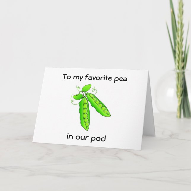 TO MY FAVORITE PEA IN OUR POD ON VALENTINE'S DAY HOLIDAY CARD (Front)