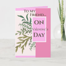 “To My Friend on Valentine’s Day!” Valentine