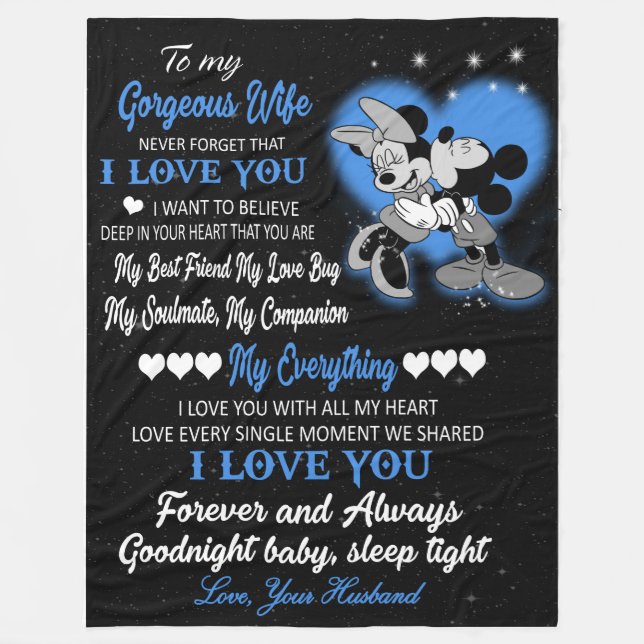 To My Gorgeous wife never forget that I love you Fleece Blanket (Front)