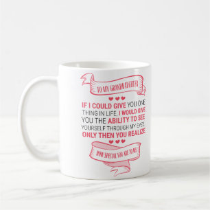 To my Granddaughter Coffee Mug