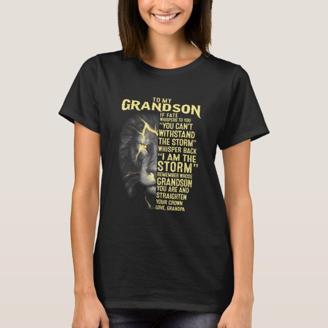 To My Grandson Your Love Grandpa T-Shirt (Front)