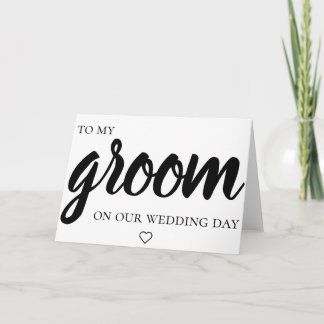 To my groom on our wedding day card