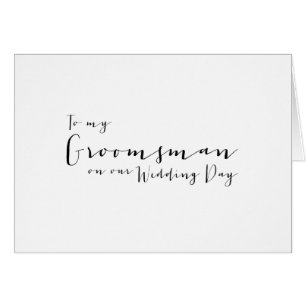 To My Groomsman on My Wedding Day